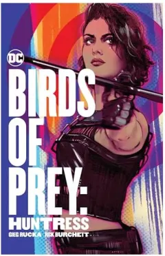 Coperta cărții Birds of Prey, Greg Rucka, Rick Burchett