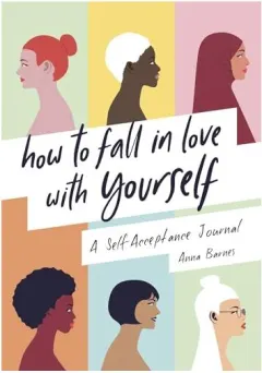 Coperta cărții How to Fall in Love with Yourself, Anna Barnes