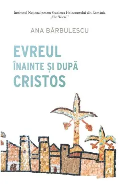 Coperta cărții Evreul inainte si dupa Cristos