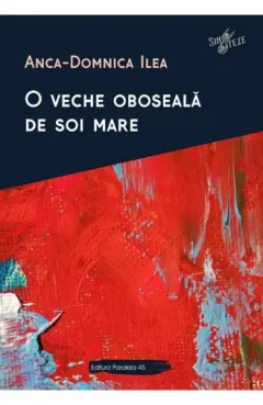 Coperta cărții O veche oboseala de soi mare