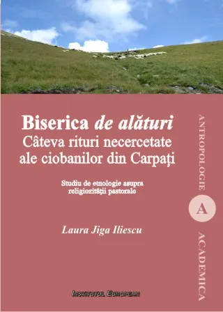 Coperta cărții Biserica de alaturi. Cateva rituri necercetate ale ciobanilor din Carpati. Studiu de etnologie asupra religiozitatii pastorale