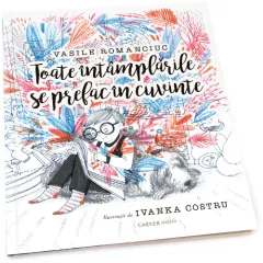 Coperta cărții Toate întâmplările se prefac în cuvinte