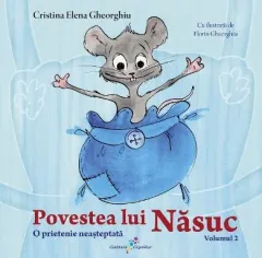 Coperta cărții Povestea lui Nasuc (vol. 2): O prietenie neasteptata