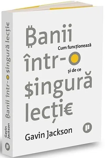 Coperta cărții Banii într-o singură lecție. Cum funcționează și de ce
