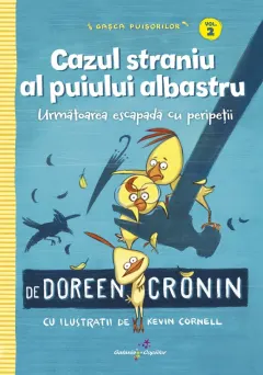 Coperta cărții Gașca Puișorilor. Cazul straniu al puiului albastru