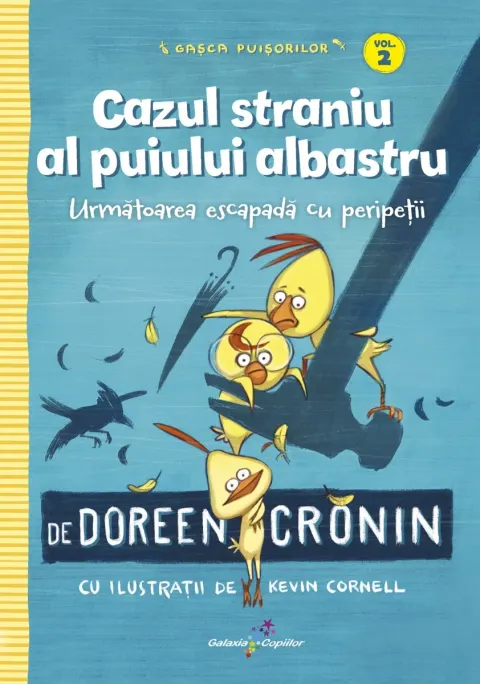 Coperta cărții Gașca Puișorilor. Cazul straniu al puiului albastru
