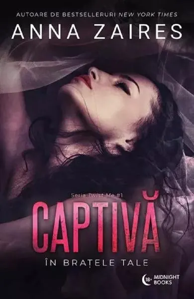 Coperta cărții Captiva in bratele tale (seria Twist Me, vol. 1)