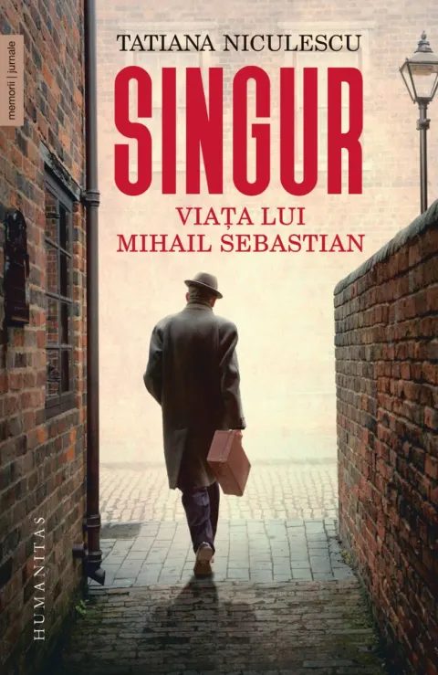 Coperta cărții Singur. Viața lui Mihail Sebastian