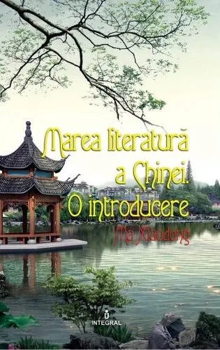 Coperta cărții Marea literatura a Chinei. O introducere