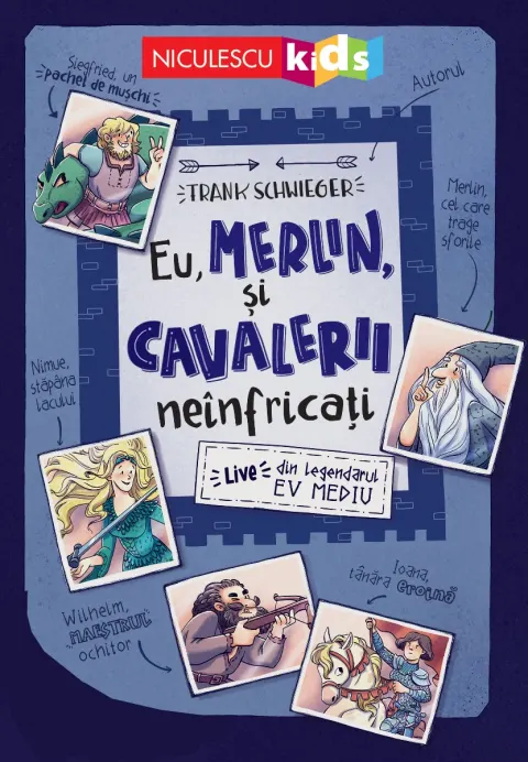 Coperta cărții Eu, Merlin, și cavalerii neînfricați. Live din legendarul Ev Mediu