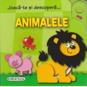Coperta cărții Joaca-te si descopera... Animalele