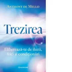 Coperta cărții Trezirea. Elibereaza-te de iluzii, frici si conditionari