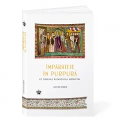 Coperta cărții Imparatese in purpura pe tronul bizantului medieval