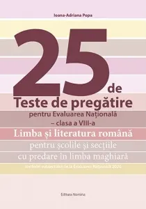 Coperta cărții 25 de teste de pregatire pentru Evaluarea Nationala. Clasa a VIII-a. Limba si literatura romana pentru scolile si sectiile cu predare in limba maghiara, conform subiectului de la Evaluarea Nationala 2026