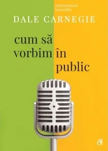 Coperta cărții Cum sa vorbim in public. Editie de colectie