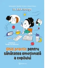 Coperta cărții Ghid practic pentru sanatatea emotionala a copilului