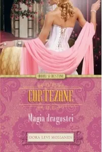 Coperta cărții Curtezane. Magia dragostei