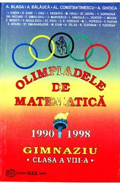 Coperta cărții Olimpiadele de matematica cls 8 1990-1998 - A. Blaga, A. Balauca