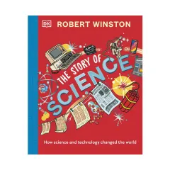 Coperta cărții The story of science: how science and technology changed the world