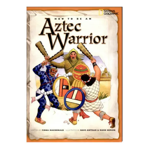 Coperta cărții How to Be an Aztec Warrior
