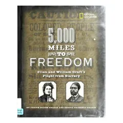 Coperta cărții 5000 Miles to Freedom Ellen and William Craft's Flight from Slavery