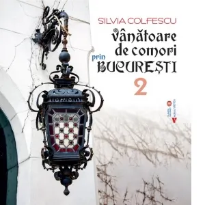 Coperta cărții Vanatoare de comori prin Bucuresti 2