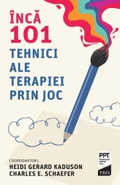 Coperta cărții Încă 101 tehnici ale terapiei prin joc