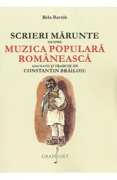 Coperta cărții Scrieri marunte despre muzica populara romaneasca