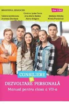 Coperta cărții Consiliere si dezvoltare personala - Clasa 7 - Manual - Cristina Ipate-Toma, Valeria Iordanescu, Andreea Dovlecel, Adina Grigore, Ana-Maria Badea, Stefania Balcau, Mirela Pandelica.