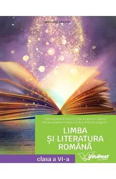 Coperta cărții Limba si literatura romana - Clasa 6 - Manual - Catalina Popa, Onorica Tofan, Gabriela Catrina, Mihaela Bahrim, Elena Corcacel, Mirela Dragomir