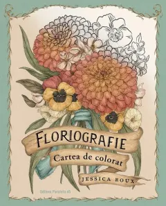 Coperta cărții Floriografie. Cartea de colorat