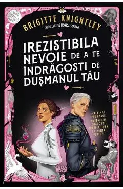 Coperta cărții Irezistibila nevoie de a te indragosti de dusmanul tau. Seria Iubitul meu detestat Cartea 1