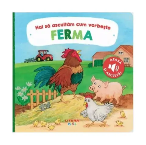 Coperta cărții Hai sa ascultam cum vorbeste ferma