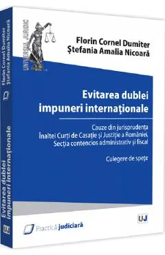 Coperta cărții Evitarea dublei impuneri internationale - Florin Cornel Dumiter, Stefania Amalia Nicoara