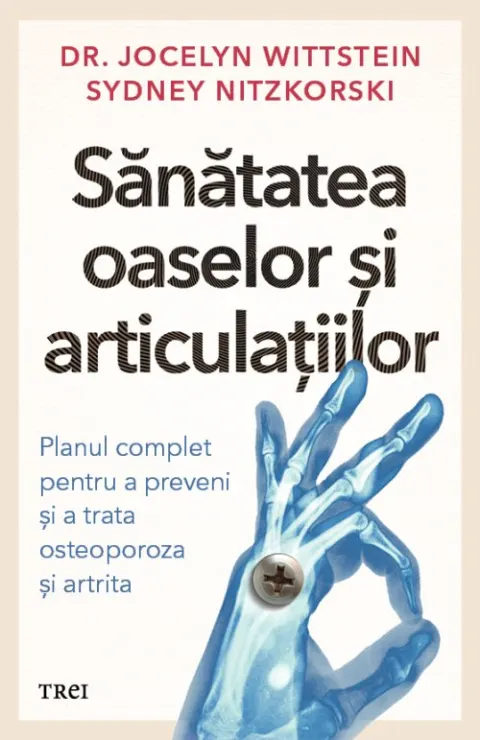 Coperta cărții Sanatatea oaselor si articulatiilor - Jocelyn Wittstein, Sydney Nitzkorski