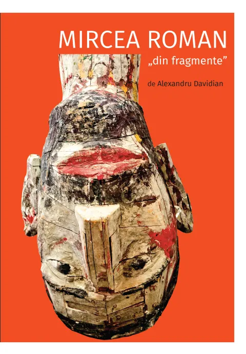 Coperta cărții Mircea Roman „din fragmente”