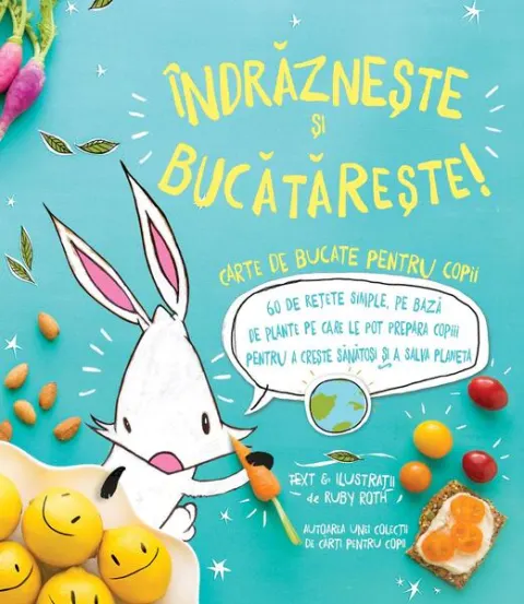 Coperta cărții Îndrăznește și Bucătărește!