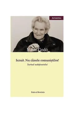 Coperta cărții Iezuit. Nu câinele comuniștilor!