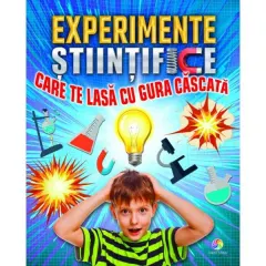 Coperta cărții Experimente științifice care te lasă cu gura căscată