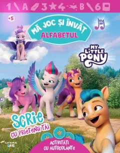Coperta cărții My Little Pony. Ma joc si invat. Alfabetul. Scrie cu prietenii tai. Activitati cu autocolante