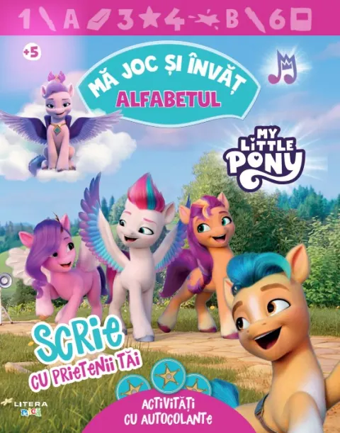 Coperta cărții My Little Pony. Ma joc si invat. Alfabetul. Scrie cu prietenii tai. Activitati cu autocolante