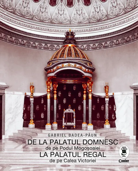 Coperta cărții De la Palatul Domnesc la Palatul Regal