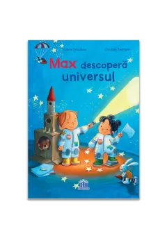 Coperta cărții Max descopera universul
