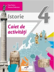Coperta cărții Istorie. Caiet de activitati. Clasa a IV-a