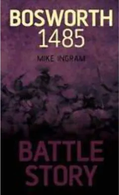 Coperta cărții Battle Story Bosworth 1485