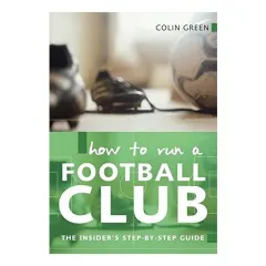 Coperta cărții How to Run a Football Club