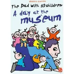 Coperta cărții The Dad With 10 Children: A Day At The Museum