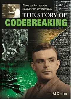 Coperta cărții The Story of Codebreaking