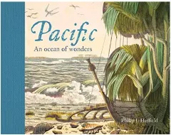 Coperta cărții Pacific. An Ocean of Wonders, Philip Hatfield