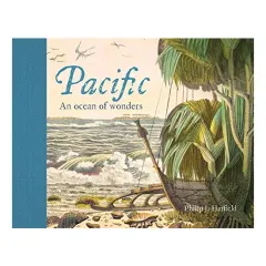 Coperta cărții Pacific. An Ocean of Wonders, Philip Hatfield